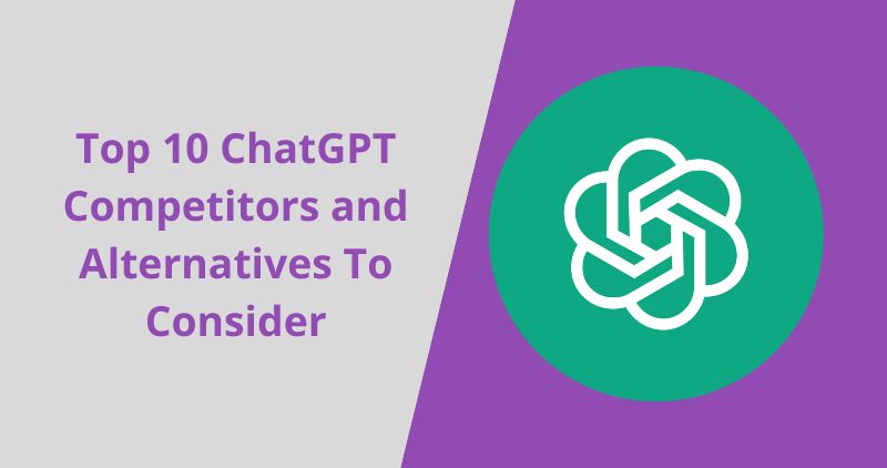 ChatGPT Competitors and Alternatives