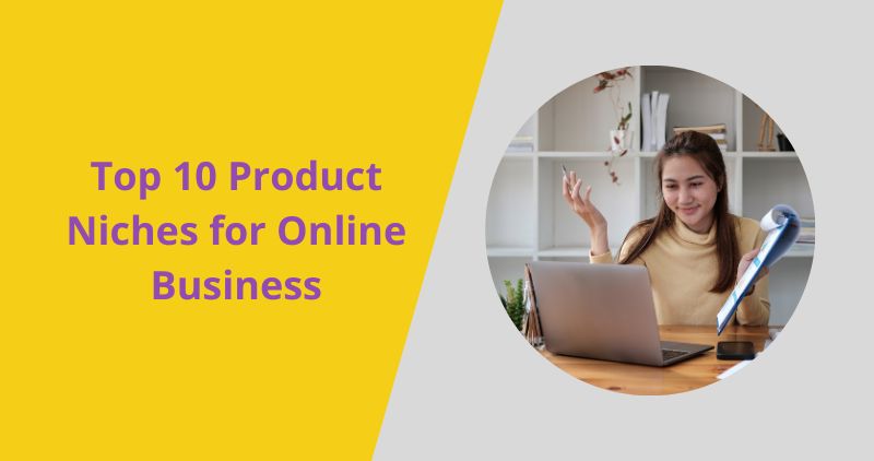 Top Product Niches for Online Business