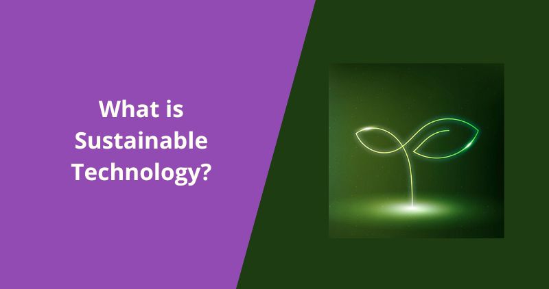 What is Sustainable Technology